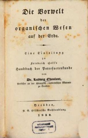 Die Vorwelt der organischen Wesen auf der Erde : Eine Einleitung zu Fr. Holl's Handbuch der Petrefactenkunde