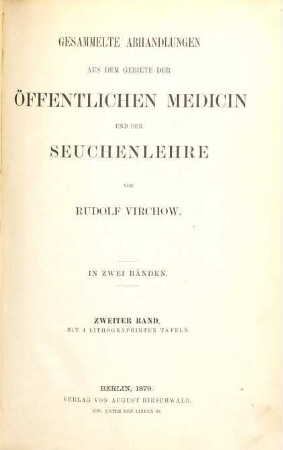 Gesammelte Abhandlungen aus dem Gebiete der öffentlichen Medicin und der Seuchenlehre : in zwei Bänden. 2