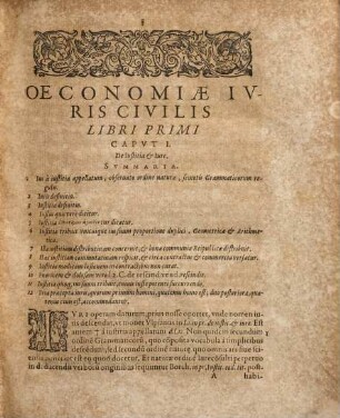 Oeconomia practica juris universi : civilis, feudalis et canonici, in tres partes divisa, quarum I. est de jure civili... cui subjecta est tractatiuncula de nunciatione novi operis, II. de jure feudali, cui annexa est tractatiuncula de regalibus, III. de jure canonico, seu Pontificio, adjecta serie imperatorum itemque jurisconsultorum... authore Matthia Stephani..