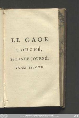 Le Gage Touché, Seconde Journée Tome Second.