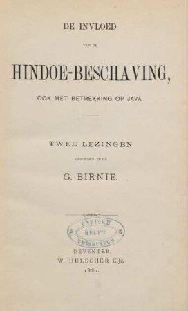 De invloed van de Hindoe-Beschaving, ook met betrekking op Java : twee lezingen