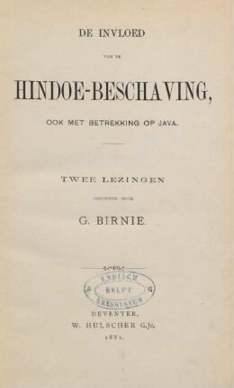De invloed van de Hindoe-Beschaving, ook met betrekking op Java : twee lezingen
