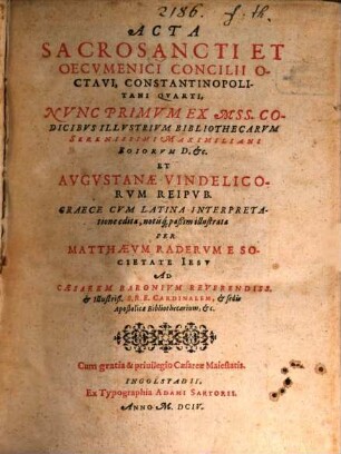 Acta Sacrosanti et Oecumenici Concilii octavi, Constantinopolitani quarti : cum vita S. Ignatii episcopi Constantinopolitani