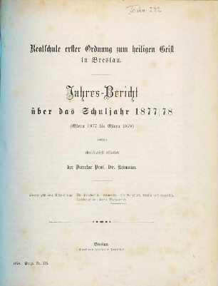 Jahresbericht : über das Schuljahr ... von Ostern ... bis Ostern .... 1877/78