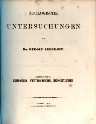 Zoologische Untersuchungen. 3, Heteropoden, Zwitterschnecken, Hectocotyliferen