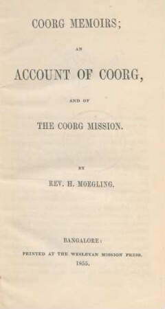 Coorg memoirs : an account of Coorg, and of the Coorg mission