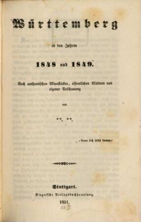 Württemberg in den Jahren 1848 und 1849 : nach authentischen Aktenstücken, öffentlichen Blättern und eigener Anschauung