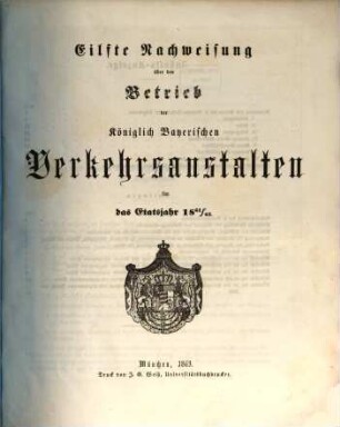 Nachweisung über den Betrieb der Königlich-Bayerischen Verkehrsanstalten : für das Etatsjahr ... 11. 1861/62 (1863)