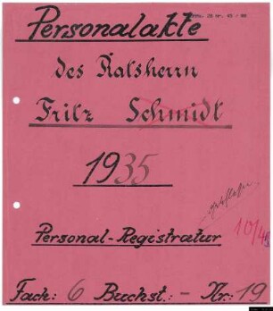 Ratsherren - Personalakten: Fritz Schmidt, Landesstellenleiter, NSDAP Kreisleiter.