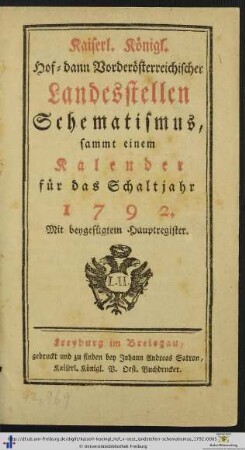 Kaiserl.-koenigl. Hof- dann vorderösterreichischer Landesstellen-Schematismus: ... für das Schaltjahr 1792