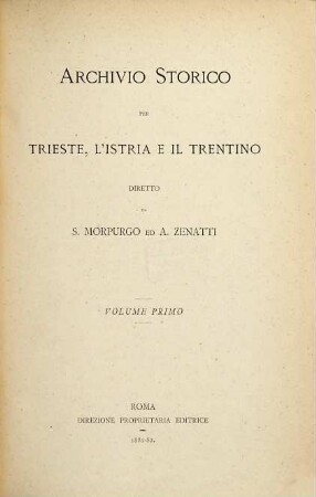 Archivio storico per Trieste, l'Istria e il Trentino. 1, 1. 1881/82