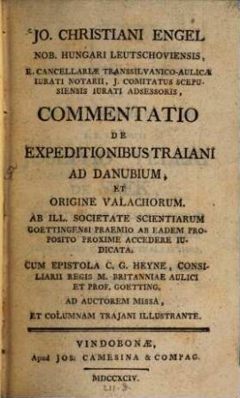 Christiani Engel Commentatio de expeditionibus Traiani ad Danubium, et origine Valachorum ... : Cum Epistola C. G. Heyne ... ad auctorem missa