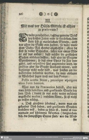 III. Mit was vor Hülfs-Mitteln ist allhier zu praeserviren?