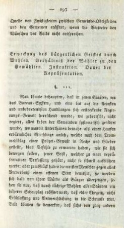 Erweckung des bürgerlichen Geistes durch Wahlen. Verhältniß der Wähler zu den Gewählten. Instruktion. Dauer der Repräsentation