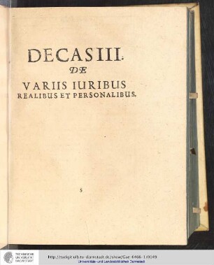 Decas III. De Variis Iuribus realibus et personalibus