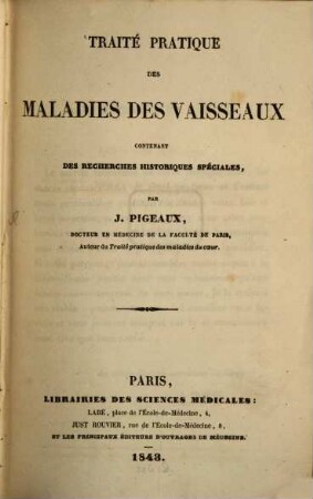 Traité pratique des maladies des vaisseaux contenant des recherches historiques spéciales