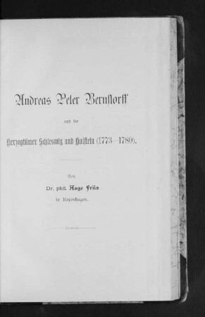 Andreas Peter Bernstorff und die Herzogtümer Schleswig und Holstein (1773 - 1780).