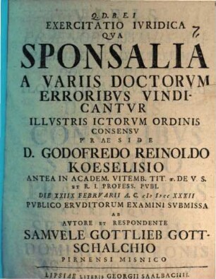 Exercitatio Ivridica Qva Sponsalia A Variis Doctorvm Erroribvs Vindicantvr