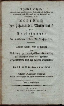 Theil 3, Abtheilung 1: Lehrbuch der gesammten Mathematik oder Vorlesungen über die mathematischen Wissenschaften.