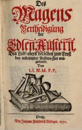 Des Magens Vertheidigung der Edlen Austern : Den Liebhabern derselben zum Trost bey instehender Austern-Zeit mitgetheilet