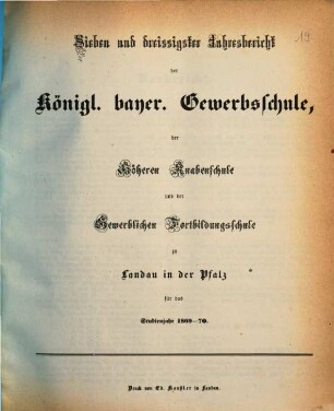 Jahresbericht der Königlich Bayerischen Gewerbsschule und der Gewerblichen Fortbildungsschule zu Landau in der Pfalz : für das Studienjahr ... 1869/70