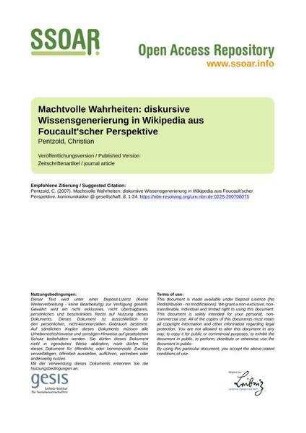 Machtvolle Wahrheiten: diskursive Wissensgenerierung in Wikipedia aus Foucault'scher Perspektive