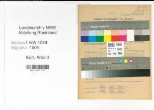 Entnazifizierung Arnold Korr , geb. 08.04.1899 (Brandmeister)