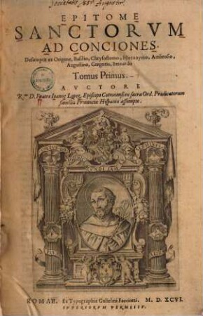 Epitome sanctorum ad conciones : Desumptae ex Origene, Basilio, Chrysostomo, Hieronymo, Ambrosio, Augustino, Gregorio, Bernardo, 1.