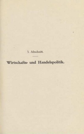 3. Abschnitt. Wirtschafts- und Handelspolitik