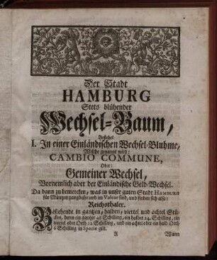 I. In einer Einländischen Wechsel-Bluhme, Welche genannt wird: Cambio Commune, Oder...