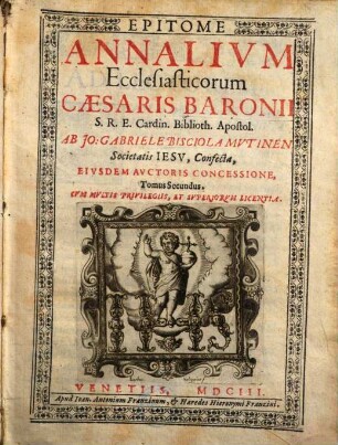 Epitome Annalivm Ecclesiasticorum Cæsaris Baronii S.R.E. Card. Biblioth. Apost., 2