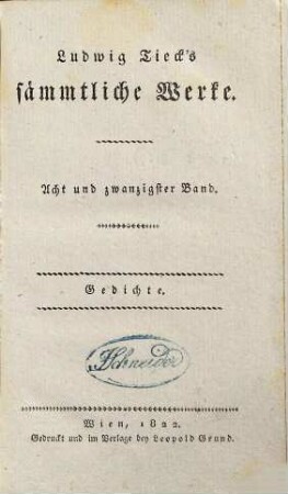 Ludwig Tieck's sämmtliche Werke, 28. Sämmtliche Gedichte
