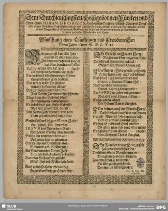 Dem Durchlauchtigsten, Hochgebornen Fürsten und Herrn, Herrn Johan Georgen, Hertzogen zu Sachssen ... und Churfürsten ... Wünschung eines Glückseligen und Frewdenreichen Newen Jahrs, Anno M. DC. XIII