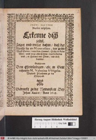 Zeiget und weiset dahin/ daß der Mensch sey ein Microcosmus, das gröste Werck Gottes/ unter dem Himmel ...