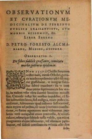 Observationvm Et Cvrationvm Medicinalivm ... Libri ..., 6/7. De Febribvs Pvblice Grassantibvs : Cum morbis epidemijs, déq[ue] febribus malignis, contagiosis, pestilentibus, ac peste: Liber Sextvs: In quo earum caussae, signa, prognoses, curatio graphicè depinguntur ; Acceßit liber septimus Obseruationum & curationum medicinalium De symptomatibus febrium