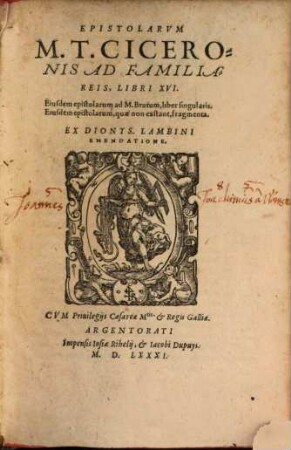 Epistolarvm M. T. Ciceronis Ad Familiareis [!] Libri XVI