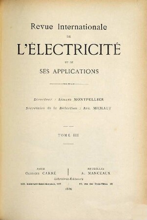 Revue internationale de l'électricité et de ses applications. 3. 1886