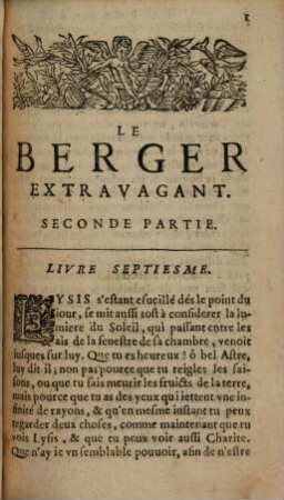 Le berger extravagant : où parmy des fantasies amoureuses on void les impertinences des romans et de la poësie. 2. - 4 Bl., 428 S.