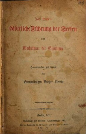 Joh. Porst's Göttliche Führung der Seelen und Wachsthum der Gläubigen : Hrsg. und verlegt vom Evangelischen Bücher-Verein