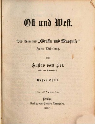 Gräfin und Marquise : Roman in zwei Abtheilungen, 2,1. 2. Abteilung: Ost und West