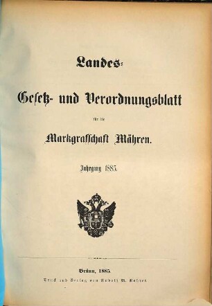 Landes-Gesetz- und Verordnungsblatt für die Markgrafschaft Mähren. 1885