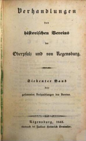 Verhandlungen des Historischen Vereins für Oberpfalz und Regensburg : VHVO. 7, 7. 1843
