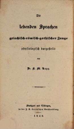 Versuch einer Physiologie der Sprache : nebst historischer Entwicklung der abendländischen Idiome nach physiologischen Grundsätzen, Bd. 3 = Abt. 2, Historische Ansicht. Fortsetzung. Die lebenden Sprachen griechisch-römisch-gothischer Zunge physiologisch dargestellt