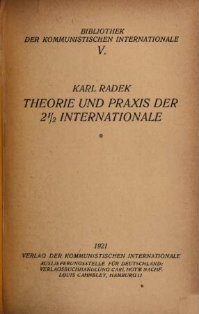 Theorie und Praxis der 2 1/2 Internationale