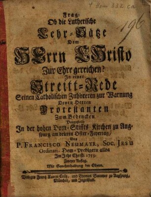 Frag: Ob die Lutherische Lehr-Sätze Dem Herrn Christo Zur Ehre gereichen?