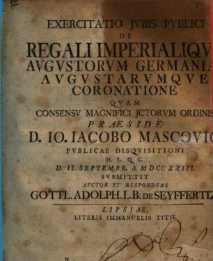 Exercitatio Jvris Pvblici De Regali Imperialiqve Avgvstorvm Germaniae Avgvstarvmqve Coronatione