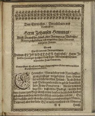 Dem Ehrnvesten/ Vorachtbarn und Namhafften/ Herrn Johansen Hennings/ [...] Frawen Elisabethen Hasenfuß/ [...]