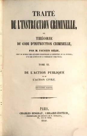 Traité de l'instruction criminelle Ou, Théorie du code d'instruction criminelle, 3. De l'action publique et de l'action civile ; 2