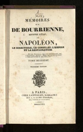 8: Mémoires de M. de Bourienne, sur Napoléon, le directoire, le consulat, l'empire et la restauration