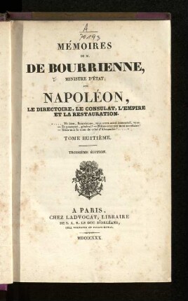 8: Mémoires de M. de Bourienne, sur Napoléon, le directoire, le consulat, l'empire et la restauration
